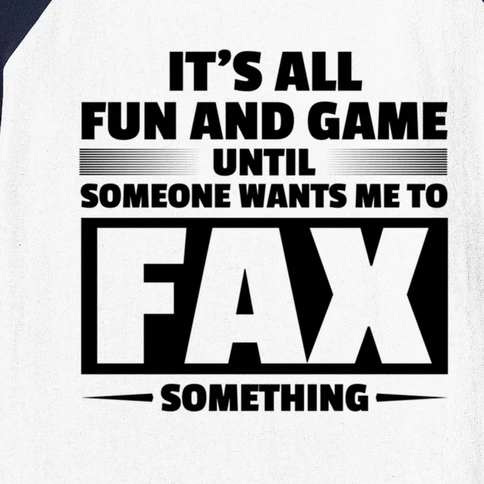 Fax Something Administrative Professionals Day Gift Baseball Sleeve Shirt