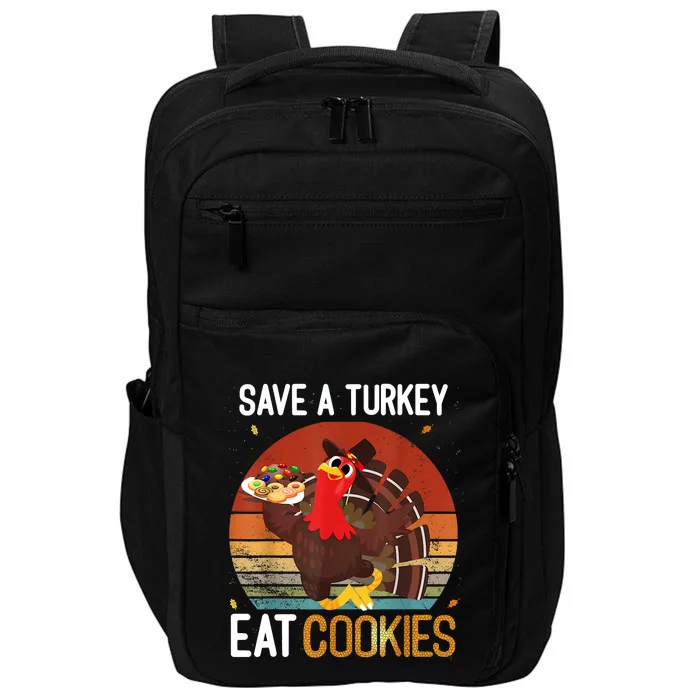 Funny Save A Turkey Eat Cookies Meme Thanksgiving Costume Turkey Day Shirts Impact Tech Backpack