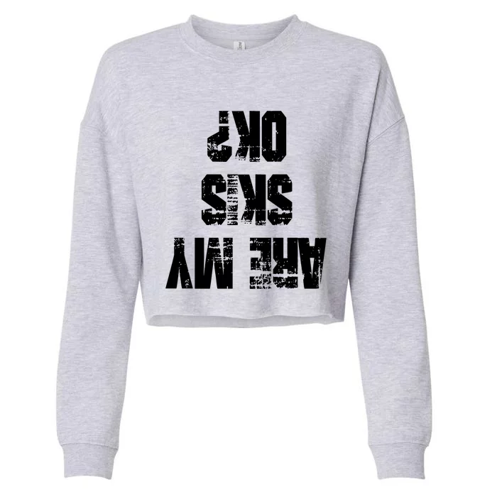 Funny Skiing Are My Skis Ok? Gift Cropped Pullover Crew