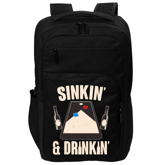 Funny Sinkin And Drinkin Cornhole Game Impact Tech Backpack