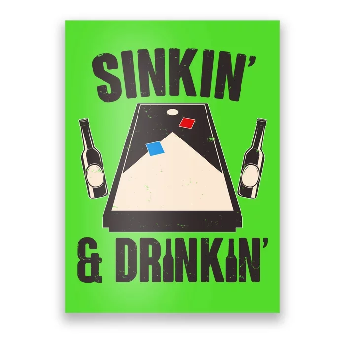 Funny Sinkin And Drinkin Cornhole Game Poster