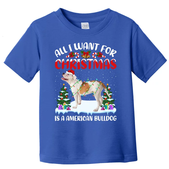 Funny Santa All I Want For Christmas Is A American Bulldog Funny Gift Toddler T-Shirt