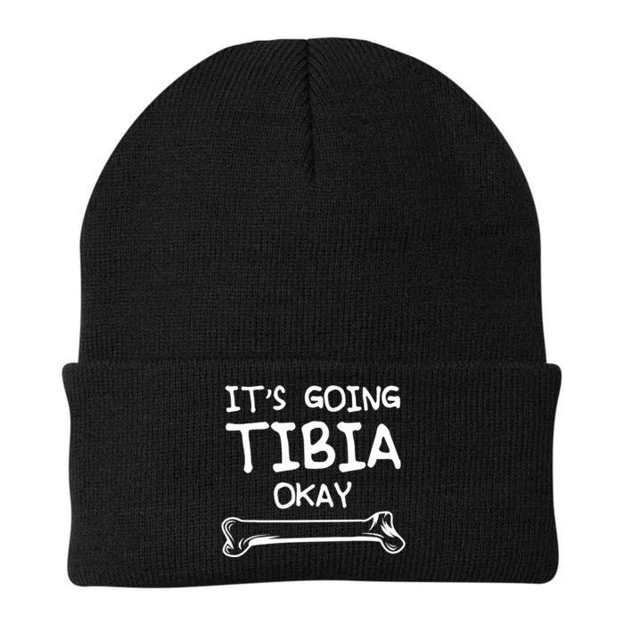 Funny Science And Doctor Puns Joke Its Going Tibia Okay Tee Knit Cap Winter Beanie