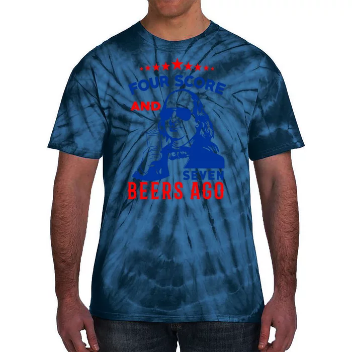 Four Score And Seven Beers Ago 4th Of July USA Merica Tie-Dye T-Shirt