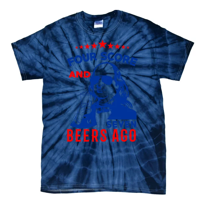 Four Score And Seven Beers Ago 4th Of July USA Merica Tie-Dye T-Shirt