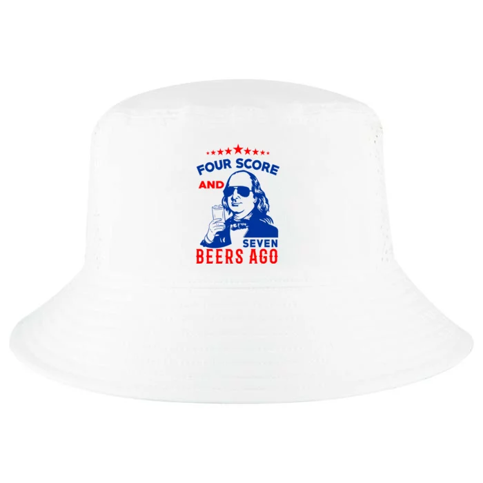 Four Score And Seven Beers Ago 4th Of July USA Merica Cool Comfort Performance Bucket Hat