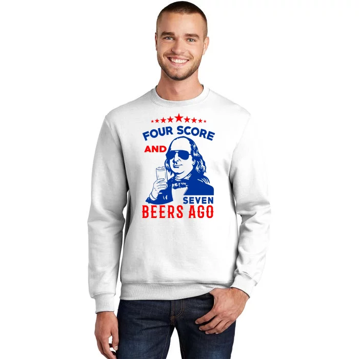 Four Score And Seven Beers Ago 4th Of July USA Merica Sweatshirt