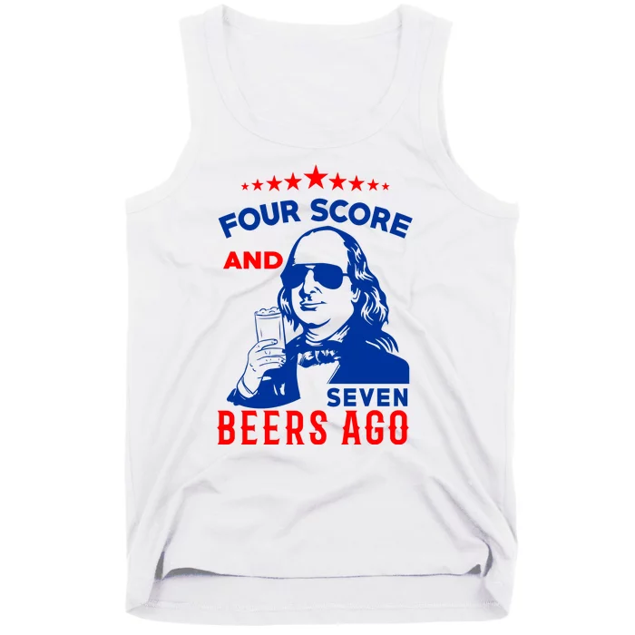 Four Score And Seven Beers Ago 4th Of July USA Merica Tank Top