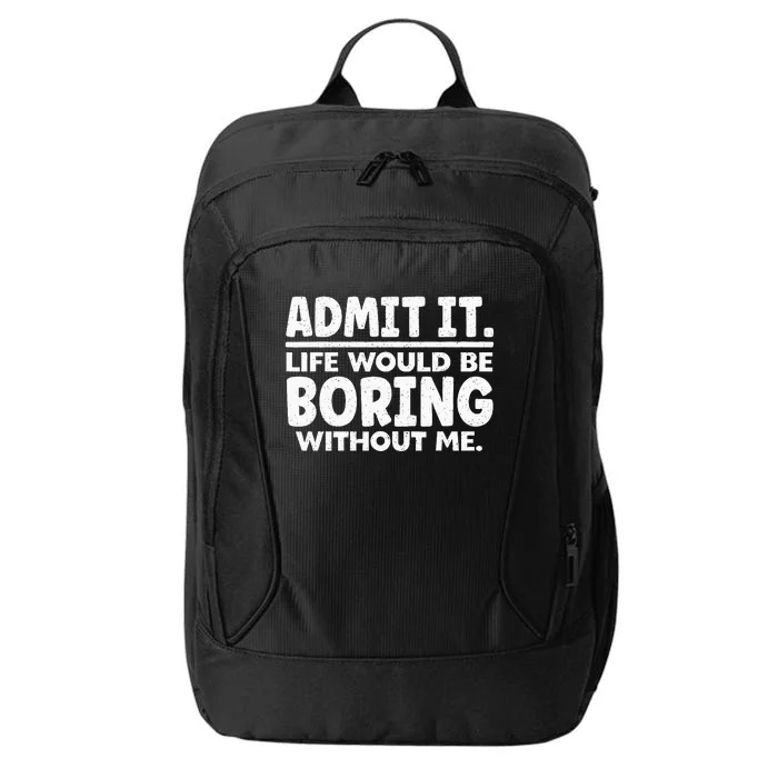 Funny Saying Art For Sarcastic People Gag Sarcasm City Backpack