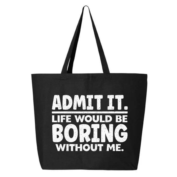 Funny Saying Art For Sarcastic People Gag Sarcasm 25L Jumbo Tote