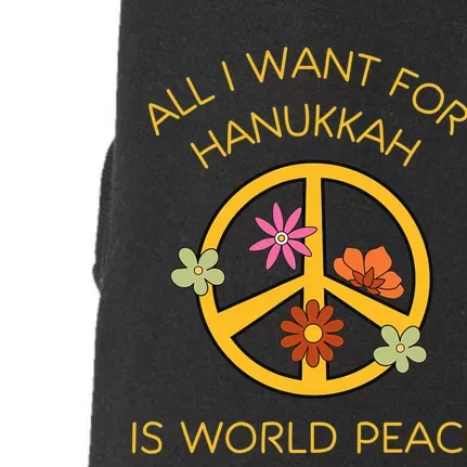 Funny Saying All I Want For Hanukkah Is World Peace Doggie 3-End Fleece Hoodie