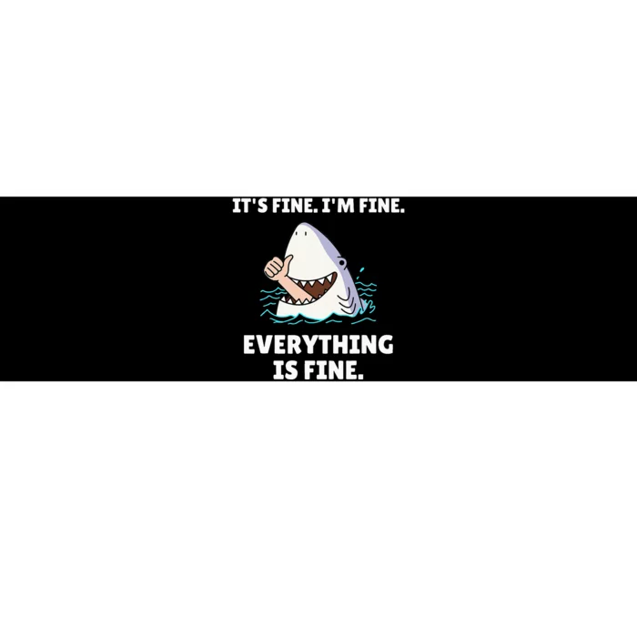 Funny Shark Attack It’s Fine I’m Fine Everything Is Fine Bumper Sticker