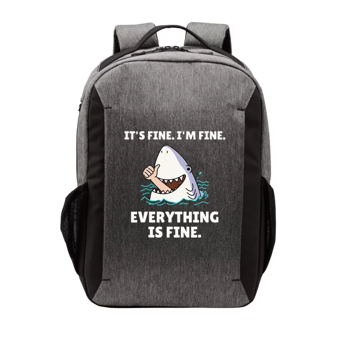 Funny Shark Attack It’s Fine I’m Fine Everything Is Fine Vector Backpack