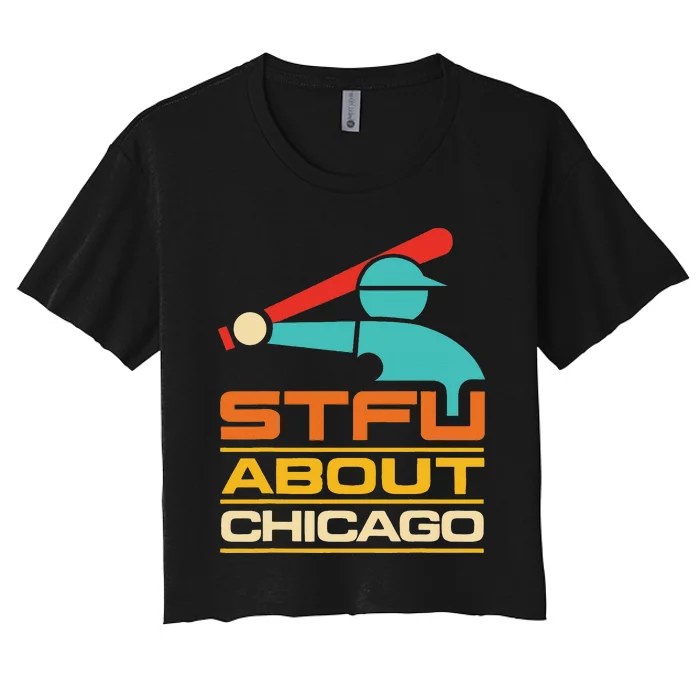 Funny STFU About Chicago Vintage Apparel Women's Crop Top Tee