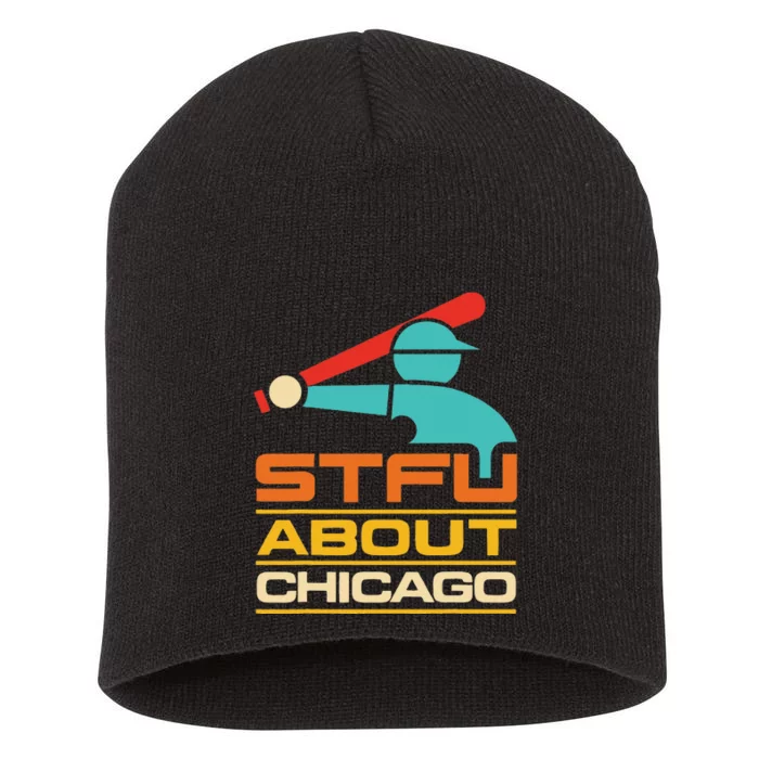 Funny STFU About Chicago Vintage Apparel Short Acrylic Beanie