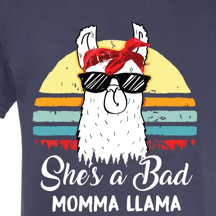 Funny Shes A Bad Momma Llama Mama Gift Garment-Dyed Heavyweight T-Shirt