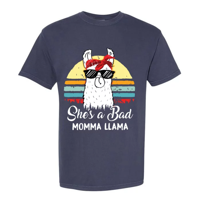 Funny Shes A Bad Momma Llama Mama Gift Garment-Dyed Heavyweight T-Shirt