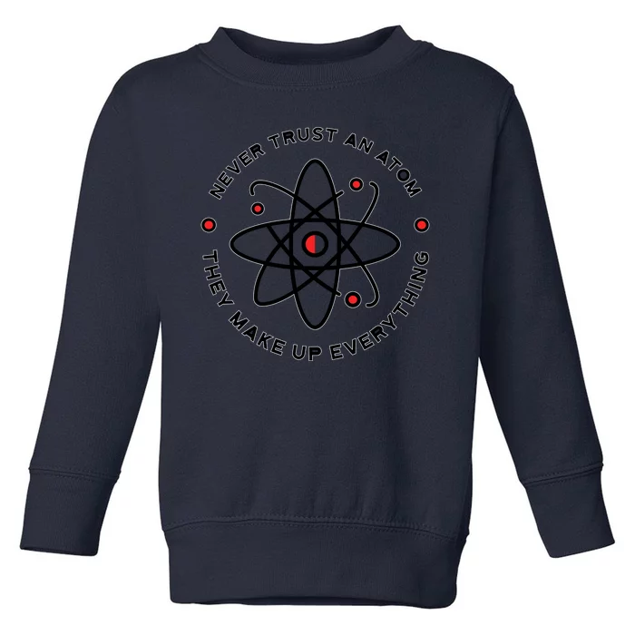 Funny Science Atom Design Toddler Sweatshirt