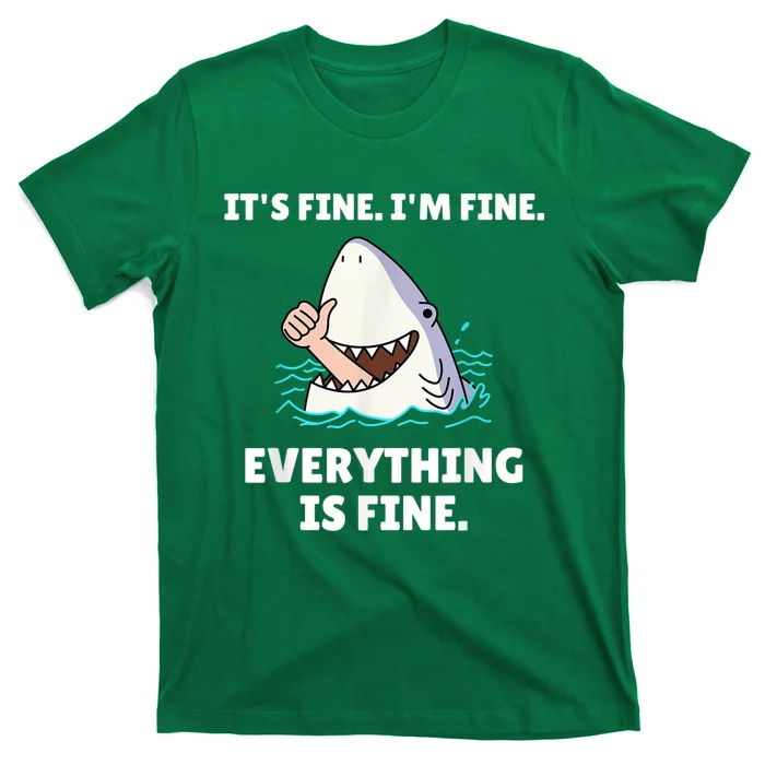 Funny Shark Attack It's Fine I'm Fine Everything Is Fine T-Shirt