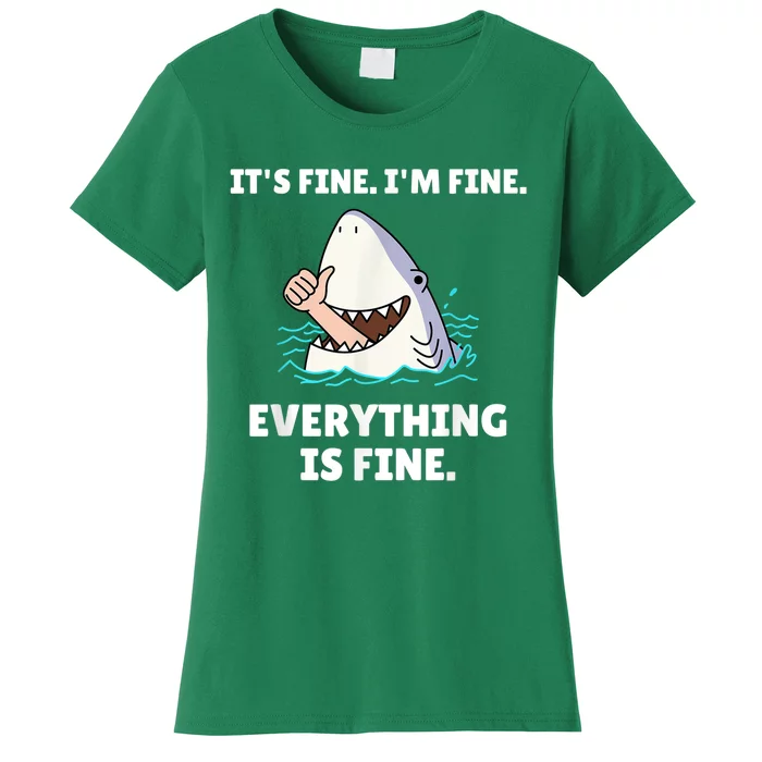 Funny Shark Attack It's Fine I'm Fine Everything Is Fine Women's T