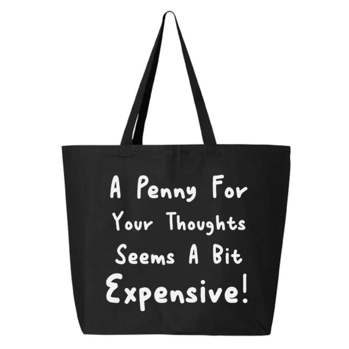 Funny Saying A Penny For Your Thoughts 25L Jumbo Tote