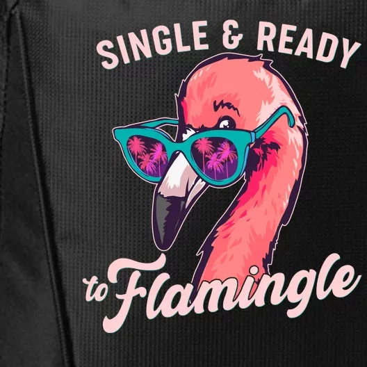 Funny Single And Ready To Flamingle Flamingo City Backpack