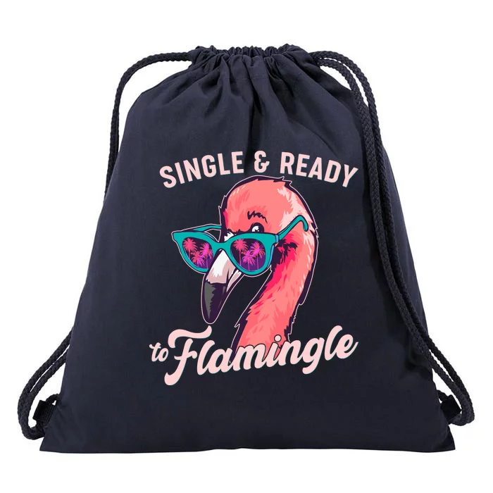 Funny Single And Ready To Flamingle Flamingo Drawstring Bag