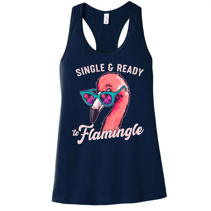 Funny Single And Ready To Flamingle Flamingo Women's Racerback Tank