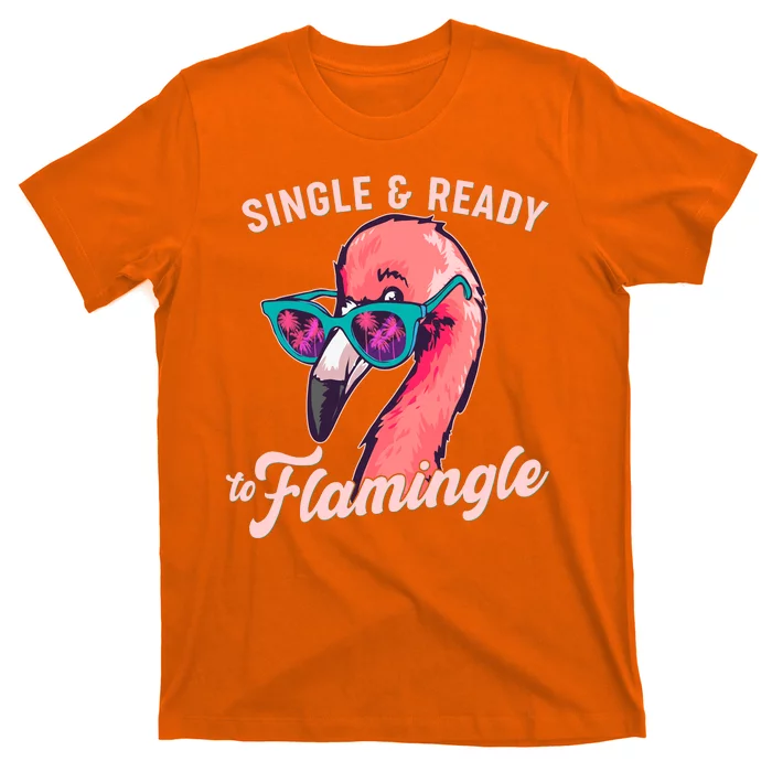 Funny Single And Ready To Flamingle Flamingo T-Shirt