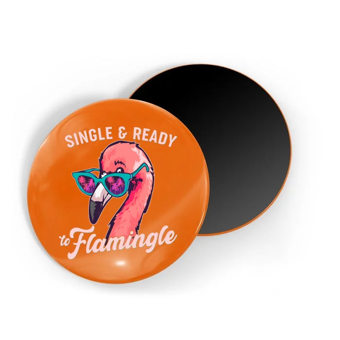 Funny Single And Ready To Flamingle Flamingo Magnet