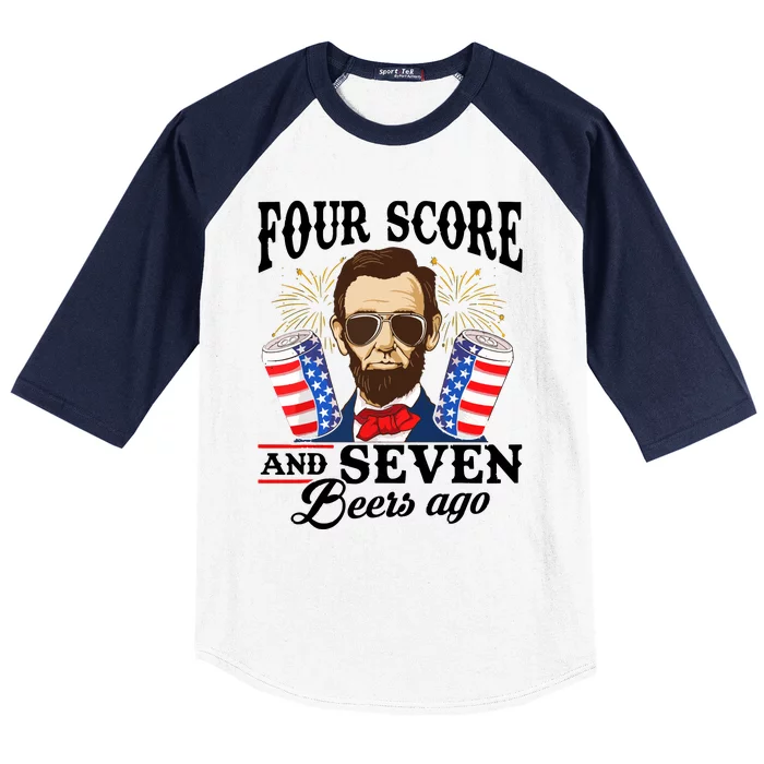 Four Score And 7 Beers Ago 4th Of July Drinking Like Lincoln Baseball Sleeve Shirt