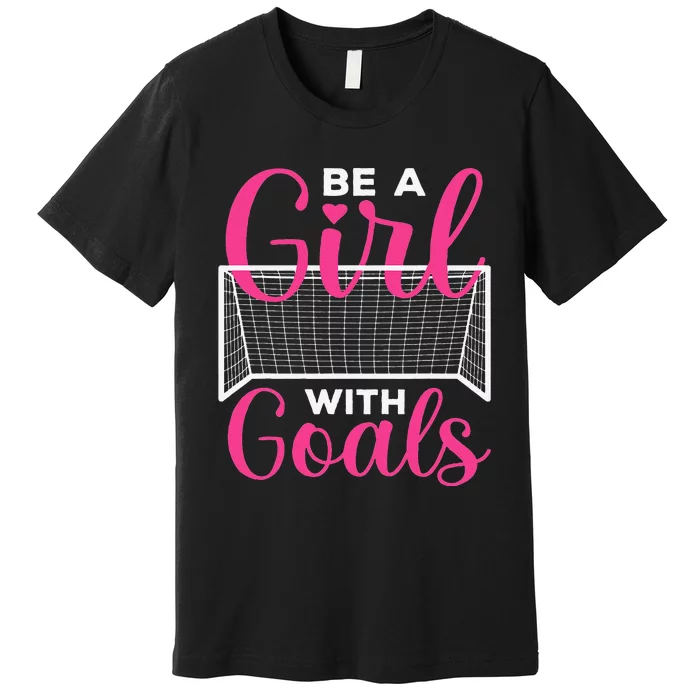 Funny Soccer Art For Girls Teens  Soccer Lovers Players Premium T-Shirt