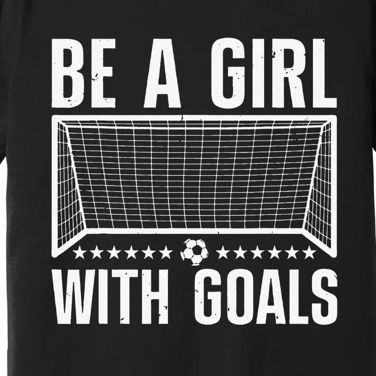 Funny Soccer Art For Girls Teens  Soccer Lovers Players Premium T-Shirt