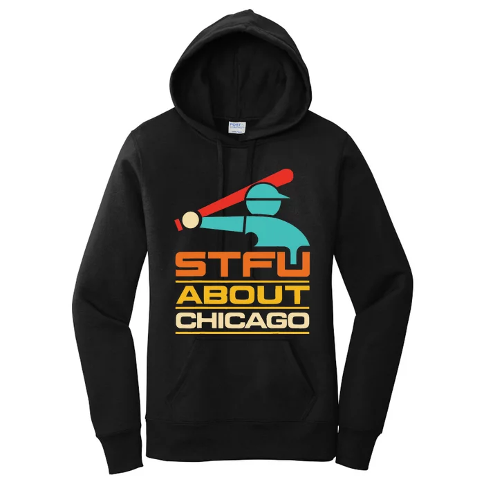 Funny STFU About Chicago Vintage Apparel Women's Pullover Hoodie