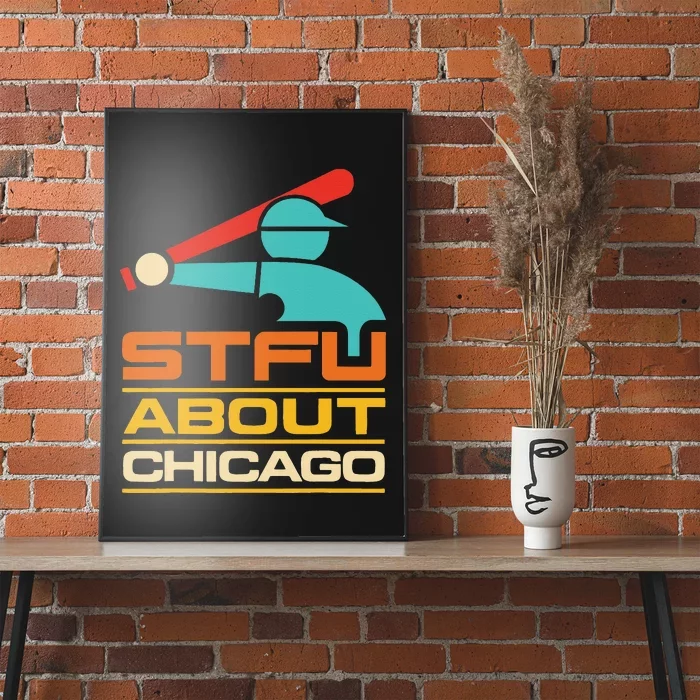 Funny STFU About Chicago Vintage Apparel Poster