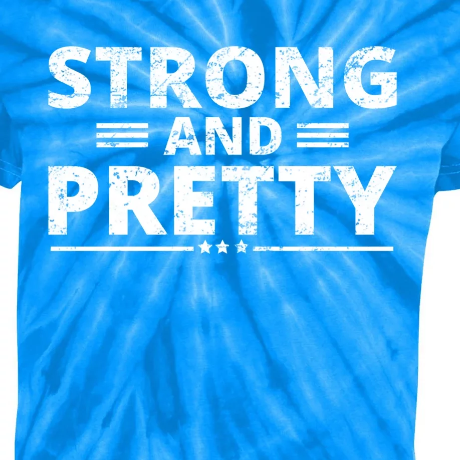 Funny Strong And Pretty Tee Strong Gym Workout Great Gift Kids Tie-Dye T-Shirt