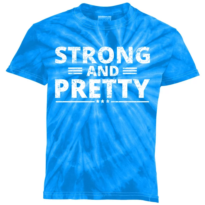 Funny Strong And Pretty Tee Strong Gym Workout Great Gift Kids Tie-Dye T-Shirt