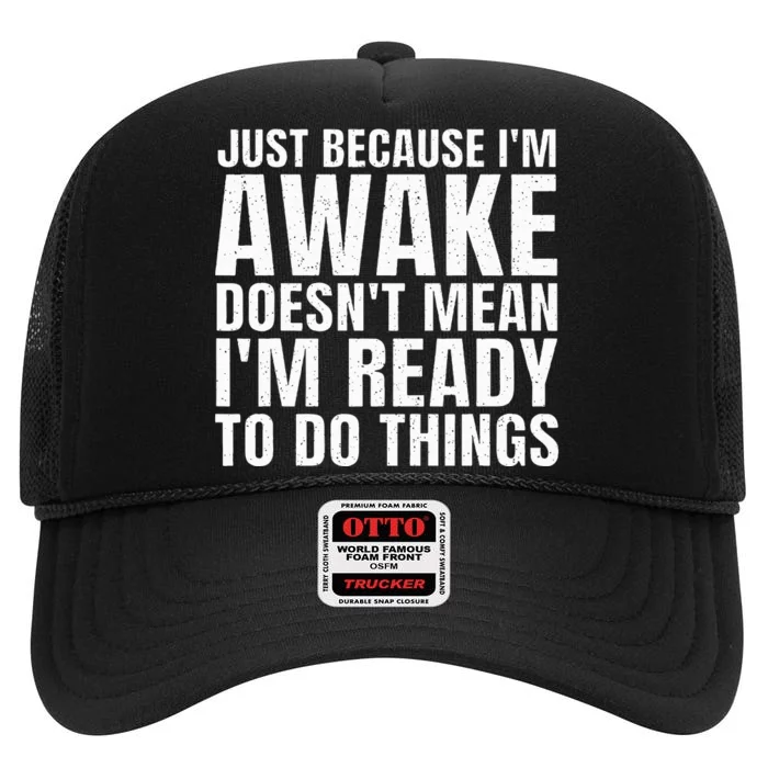 Funny Sayings Art For Sarcastic People Sarcasm High Crown Mesh Trucker Hat