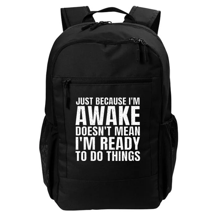 Funny Sayings Art For Sarcastic People Sarcasm Daily Commute Backpack