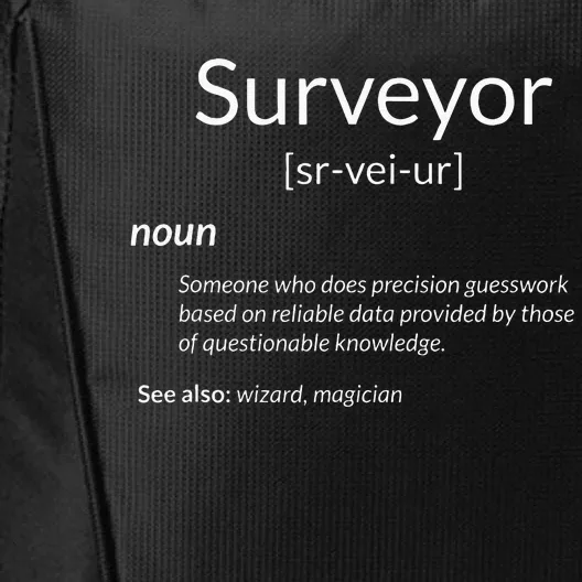 Funny Surveying Apparel Surveyor Definition City Backpack