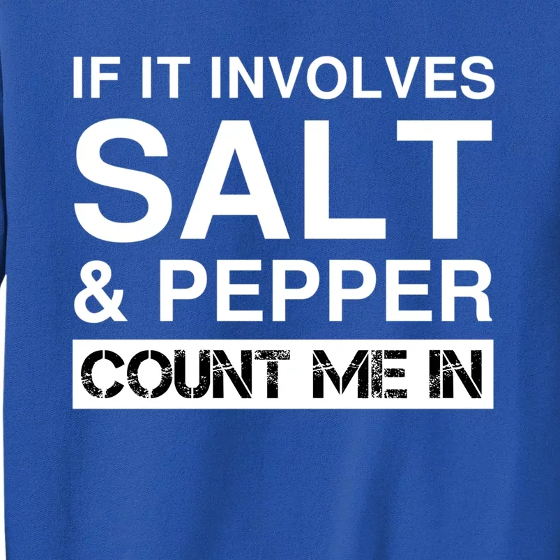 Funny Salt And Pepper Cooking Spices Red White Black Pepper Gift Tall Sweatshirt