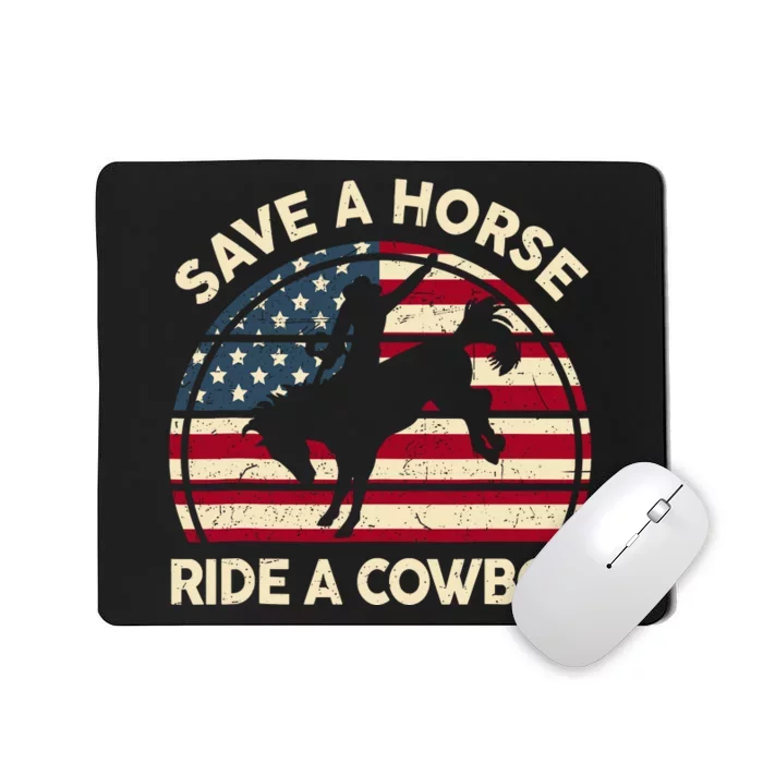 Funny Save A Horse Ride Cowboy Western Rodeo Costume Mousepad