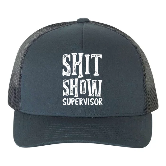 Funny Supervisor Boss Ager Mom Dad Teacher Nurse Cute Gift Yupoong Adult 5-Panel Trucker Hat