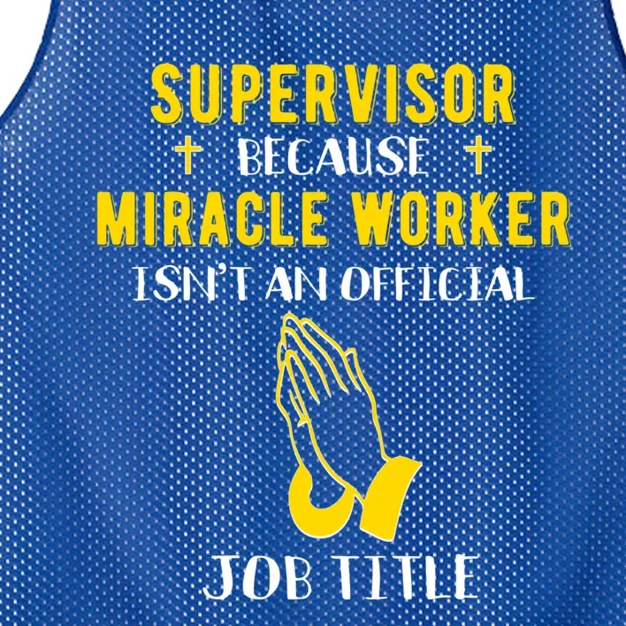 Funny Supervisor Because Miracle Worker Isn't A Job Title Gi Funny Gift Mesh Reversible Basketball Jersey Tank