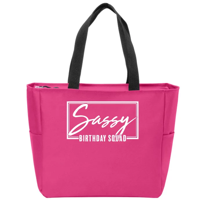 Funny Sassy Birthday Squad Matching Group Shirts Zip Tote Bag