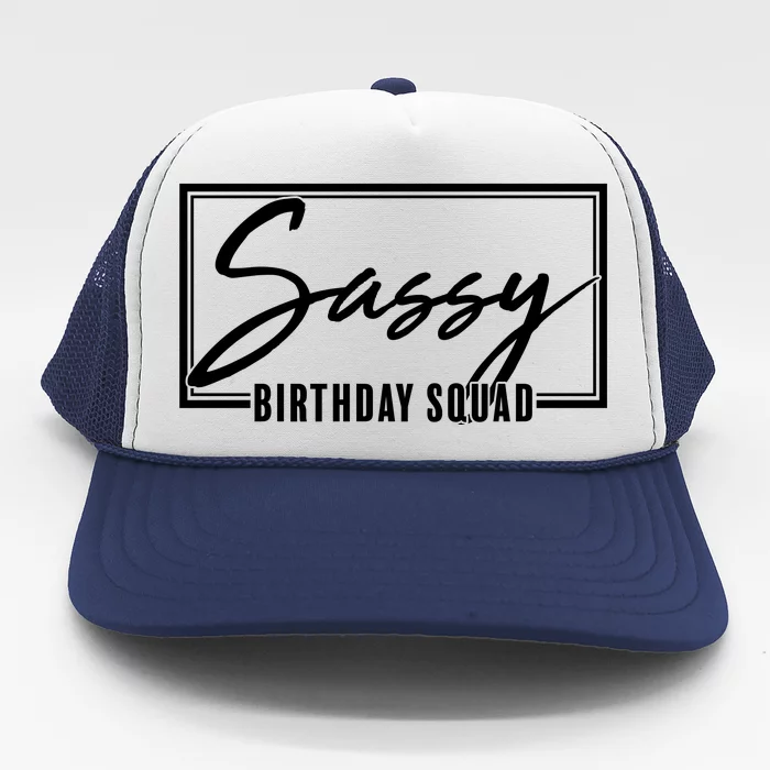 Funny Sassy Birthday Squad Matching Group Shirts Trucker Hat