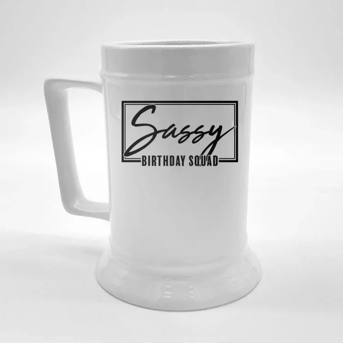 Funny Sassy Birthday Squad Matching Group Shirts Front & Back Beer Stein