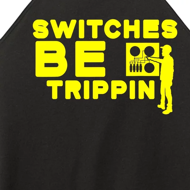 Funny Switches Be Trippin Electrician Electrical Box Women’s Perfect Tri Rocker Tank