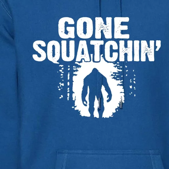 Funny Sasquatch Bigfoot Gone Squatchin Hunter Scary Monster Gift Premium Hoodie