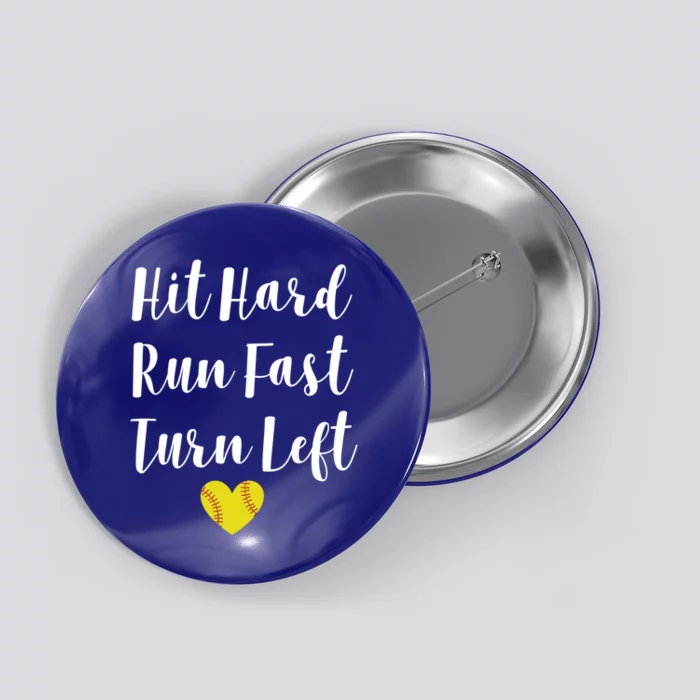 Funny Softball Baseball Hit Hard Run Fast Turn Left Cute Gift Button